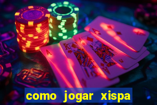 como jogar xispa no jogo do bicho